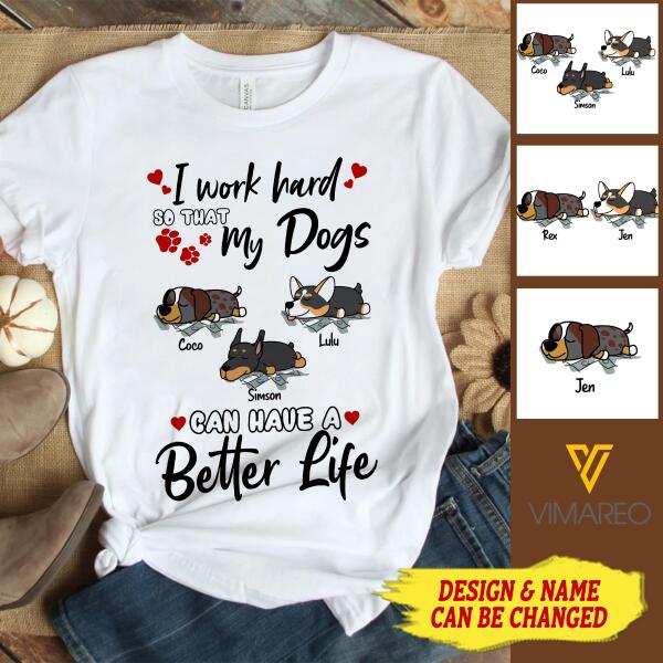 PERSONALIZED I WORK HARD FOR MY DOGS TSHIRT PRINTED NEYA24