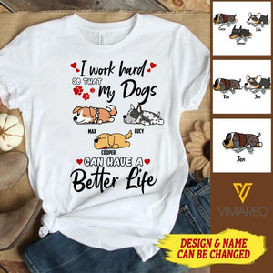PERSONALIZED I WORK HARD FOR MY DOGS TSHIRT PRINTED NEYA24