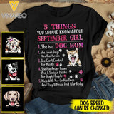 PERSONALIZED SEPTEMBER GIRL IS DOG MOM TSHIRT FOR WOMEN NEY3007T