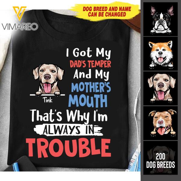 PERSONALIZED DOG I'M ALWAYS IN TROUBLE TSHIRT FOR WOMEN NEY3007T