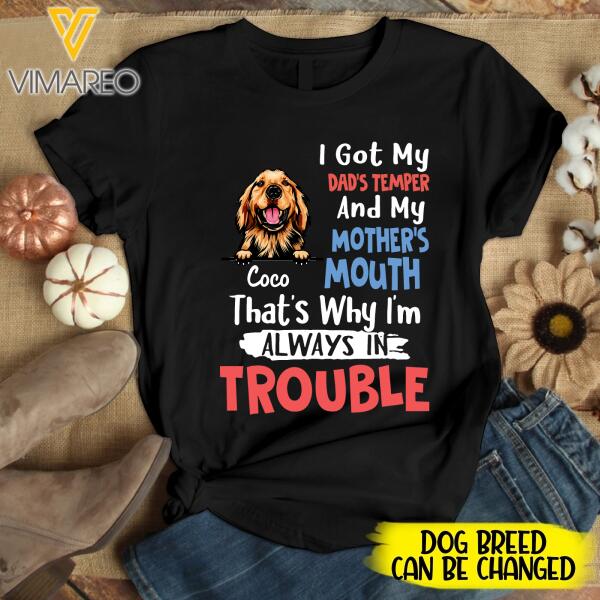 PERSONALIZED DOG I'M ALWAYS IN TROUBLE TSHIRT FOR WOMEN NEY3007T
