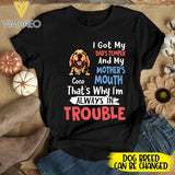 PERSONALIZED DOG I'M ALWAYS IN TROUBLE TSHIRT FOR WOMEN NEY3007T