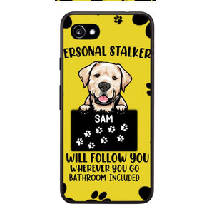Personalized Stalker Dog Phone Case Printed JUL-MQ01