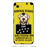 Personalized Stalker Dog Phone Case Printed JUL-MQ01