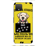 Personalized Stalker Dog Phone Case Printed JUL-MQ01