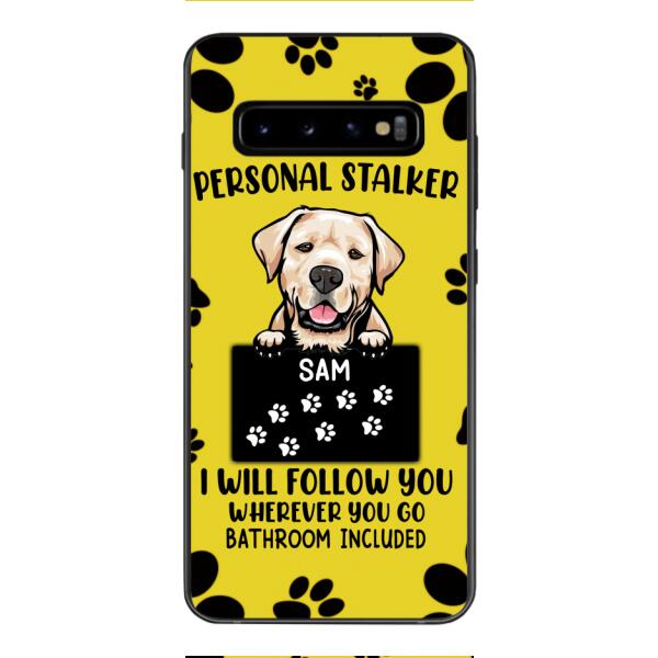 Personalized Stalker Dog Phone Case Printed JUL-MQ01