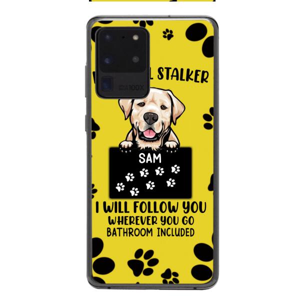 Personalized Stalker Dog Phone Case Printed JUL-MQ01