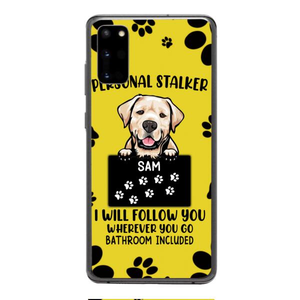 Personalized Stalker Dog Phone Case Printed JUL-MQ01