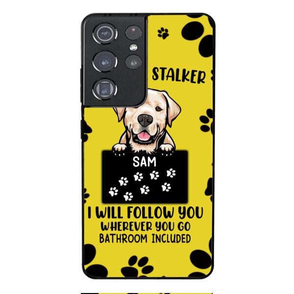 Personalized Stalker Dog Phone Case Printed JUL-MQ01