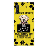 Personalized Stalker Dog Phone Case Printed JUL-MQ01