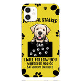Personalized Stalker Dog Phone Case Printed JUL-MQ01