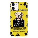Personalized Stalker Dog Phone Case Printed JUL-MQ01
