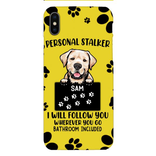 Personalized Stalker Dog Phone Case Printed JUL-MQ01