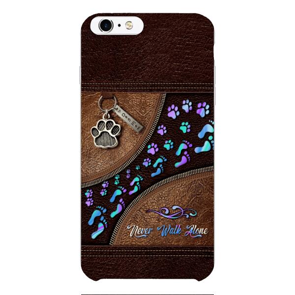 PERSONALIZED NEVER WALK ALONE DOG MOM PHONECASE TNTN0810