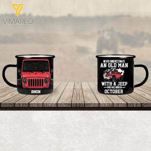 PERSONALIZED NEVER UNDERESTIMATE AN OLD MAN WITH A JEEP AND WAS BORN IN OCTOBER STEEL MUG 12OZ TNDT1910