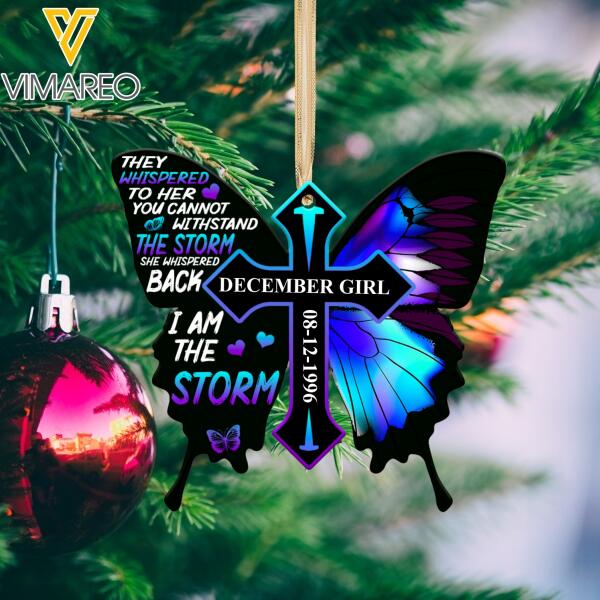 PERSONALIZED DECEMBER GIRL THEY WHISPERED TO HER YOU CANNOT WITHSTAND THE STORM  ORNAMENT QTDT0411