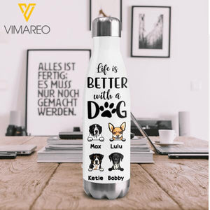 PERSONALIZED LIFE IS BETTER WITH DOGS WATER BOTTLE TUMBLER TNDT0611