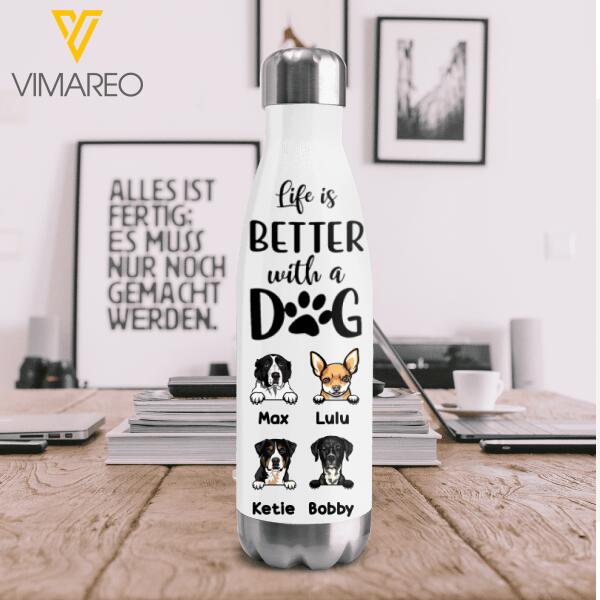PERSONALIZED LIFE IS BETTER WITH DOGS WATER BOTTLE TUMBLER TNDT0611