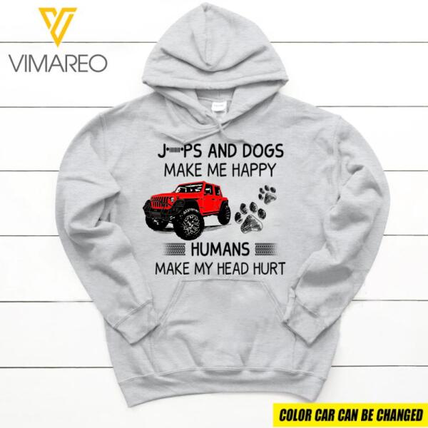 PERSONALIZED JEEP AND DOG MAKE ME HAPPY HUMANS MAKE MY HEAD HURT HOODIE PRINTED NOV-MQ29