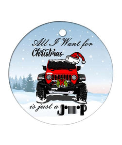 PERSONALIZED ALL I WANT FOR CHRISTMAS IS JUST A JEEP HANGING ORNAMENT QTTQ3011