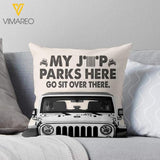PERSONALIZED MY JEEP PARKS HERE PILLOW PRINTED 22JAN-QH06
