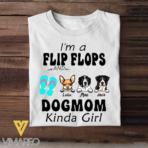 Personalized I'm A Flip Flops And Dogmom Kinda Girl Tshirt Printed 22JAN-HC13
