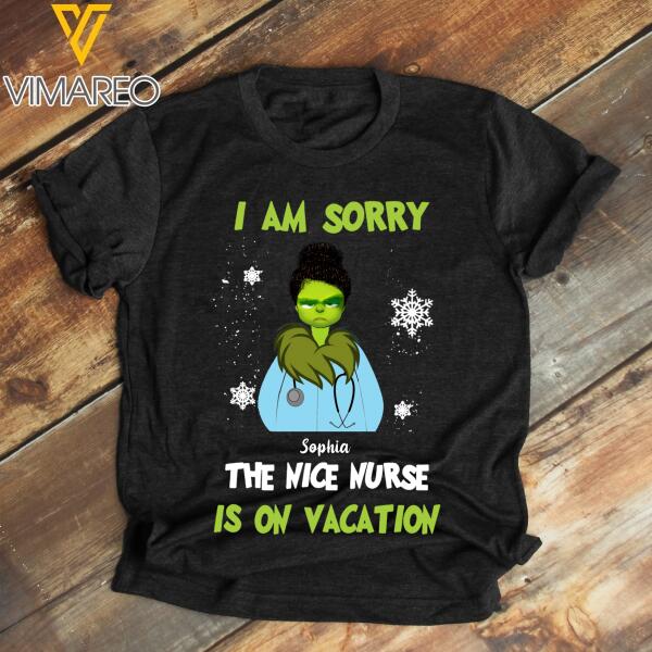 Personalized I Am Sorry The Nice Nurse Is On Vacation Tshirt Printed 22JAN-LN15