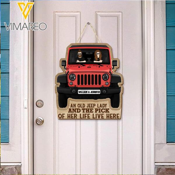 PERSONALIZED AN OLD JEEP LDAY AND THE PICK OF HER LIFE LIVE HERE DOOR SIGN TNDT2501
