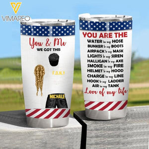 Personalized You And Me We Got This U.S Fireighter Tumbler Printed 22JAN-DT27