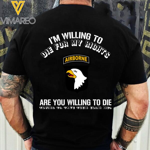 Personalized I'm Willing To Die For My Rights Tshirt Printed 22Feb-HC08