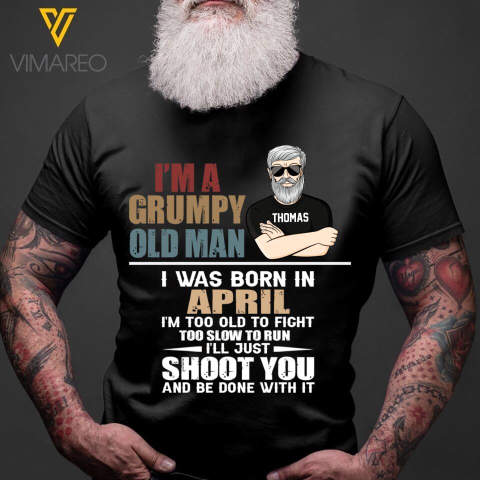 Personalized Grumpy Old Man Was Born In April Tshirt Printed 22FEB-HQ23