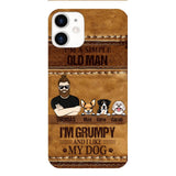 Personalized Grumpy Old Man Loves Dogs Phone Case Printed 22FEB-HC24
