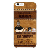 Personalized Grumpy Old Man Loves Dogs Phone Case Printed 22FEB-HC24