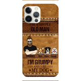 Personalized Grumpy Old Man Loves Dogs Phone Case Printed 22FEB-HC24