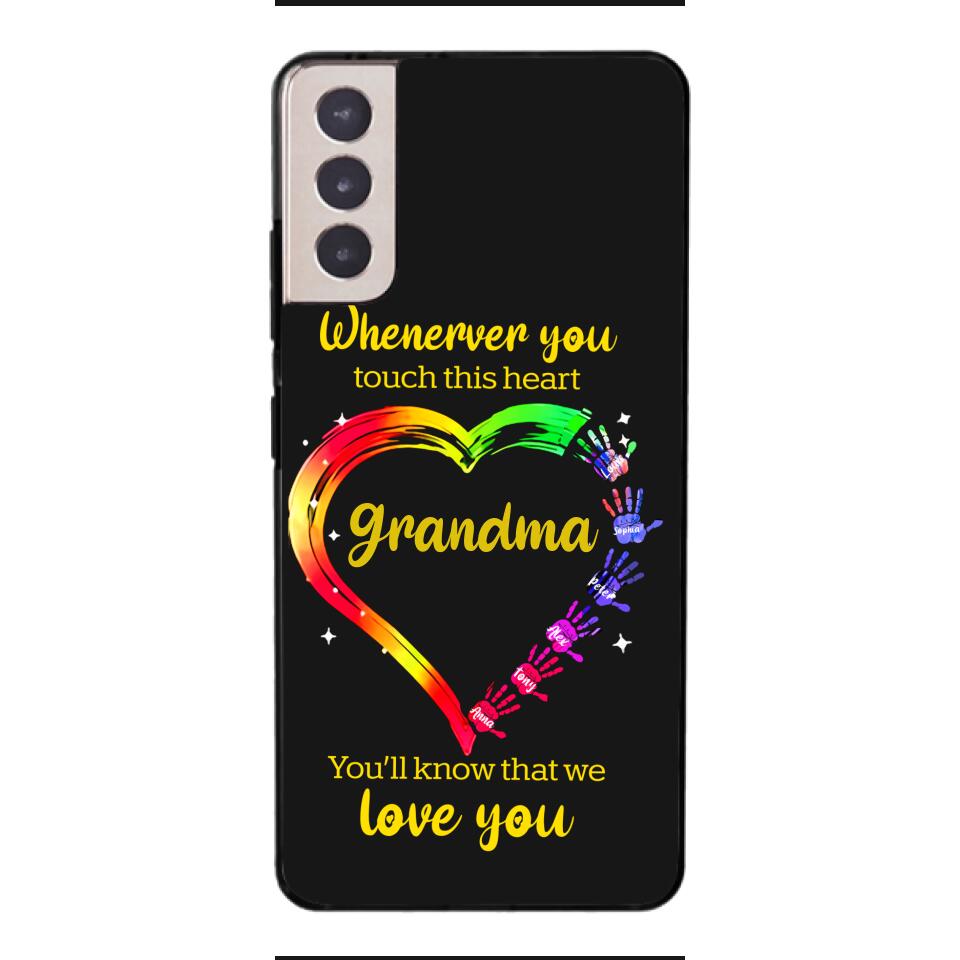 PERSONALIZED WHENEVER YOU TOUCH THIS HEART YOU'LL KNOW THAT WE LOVE YOU PHONECASE QTHC2502
