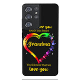 PERSONALIZED WHENEVER YOU TOUCH THIS HEART YOU'LL KNOW THAT WE LOVE YOU PHONECASE QTHC2502