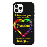 PERSONALIZED WHENEVER YOU TOUCH THIS HEART YOU'LL KNOW THAT WE LOVE YOU PHONECASE QTHC2502