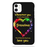 PERSONALIZED WHENEVER YOU TOUCH THIS HEART YOU'LL KNOW THAT WE LOVE YOU PHONECASE QTHC2502
