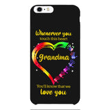 PERSONALIZED WHENEVER YOU TOUCH THIS HEART YOU'LL KNOW THAT WE LOVE YOU PHONECASE QTHC2502