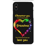 PERSONALIZED WHENEVER YOU TOUCH THIS HEART YOU'LL KNOW THAT WE LOVE YOU PHONECASE QTHC2502