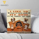 PERSONALIZED I LIKE TO STAY IB BED WITH MY DOGS PILLOW 22FEB-HQ28