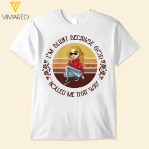 PERSONALIZED I'M BLUNT BECAUSE GOD ROLLED ME THAT WAY TSHIRT QTTQ0103
