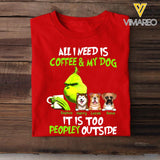 Personalized I Need Is Coffee & My Dog Tshirt Printed 22MAR-LN07