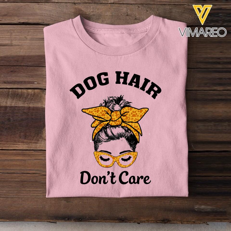 PERSONALIZED DOG HAIR DON'T CARE TSHIRT QTHC0903