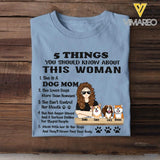 Personalized 5 Things You Should Know About This Dog Mom Tshirt Printed 22MAR-HC09