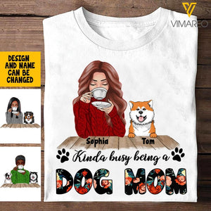 PERSONALIZED KINDA BUSY BEING A DOG MOM TSHIRT QTTQ1003