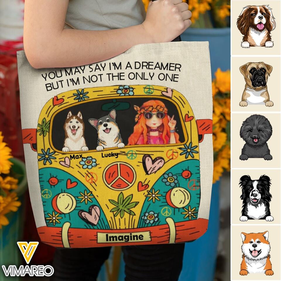 PERSONALIZED YOU MAY SAY I'M A DREAMER BUT I'M NOT THE ONLY ONE DOG BREED TOTE BAG QTTN1503