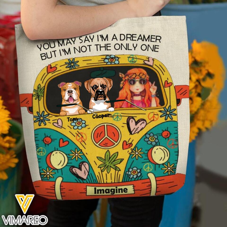 PERSONALIZED YOU MAY SAY I'M A DREAMER BUT I'M NOT THE ONLY ONE DOG BREED TOTE BAG QTTN1503