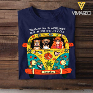 PERSONALIZED YOU MAY SAY I'M A DREAMER BUT I'M NOT THE ONLY ONE DOG BREED TSHIRT QTTN1503