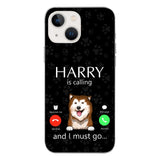 PERSONALIZED DOG IS CALLING I MUST GO PHONECASE QTDT2103